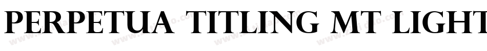 Perpetua Titling MT Light字体转换